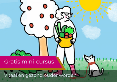 Mini-cursus Vitaal en gezond ouder worden